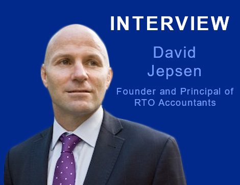 Interview with David Jepsen, Founder and Principal of RTO Accountants