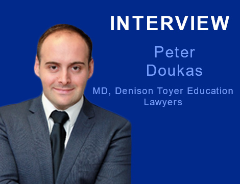 Interview with Peter Doukas – Managing Director, Denison Toyer Education Lawyers