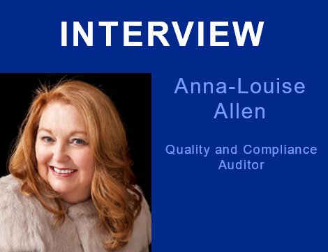Interview with Anna-Louise Allen, Quality and Compliance Auditor